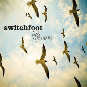 Album Review: Switchfoot – Hello Hurricane