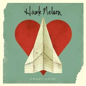 Album Review: Hawk Nelson’s Crazy Love