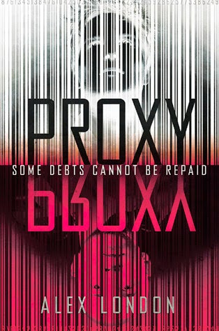 Proxy (Proxy #1) by Alex London