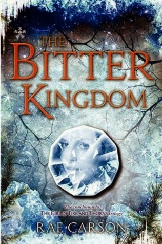 Bitter Kingdom by Rae Carson