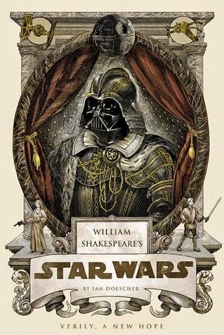 Adult Review: Verily, A New Hope (Shakespeare’s Star Wars #1) by Ian Doescher