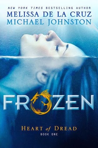 Frozen (Heart of Dread #1) by Melissa De La Cruz and Michael Johnston