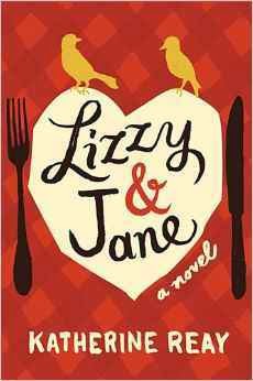 Lizzy and Jane by Katherine Reay