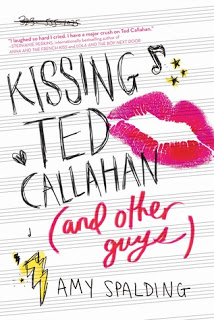 Kissing Ted Callahan (and other guys) by Amy Spalding