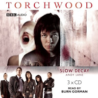 Audiobook Review: Torchwood- Slow Decay by Andy Lane