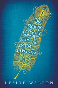 The Strange and Beautiful Sorrows of Ava Lavender by LeslyeWalton