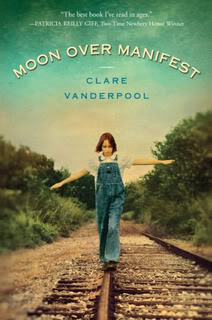 My Thoughts On:  Moon Over Manifest by Clare Vanderpool