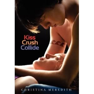 My Thoughts On:  Kiss Crush Collide by Christina Meredith
