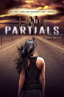 My Thoughts On:  Partials by Dan Wells