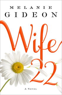 My Thoughts On: Wife 22 by Melanie Gideon