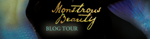 BLOG TOUR! Monstrous Beauty by Elizabeth Fama: Guest Post + GIVEAWAY!