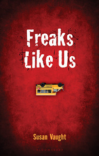 My Thoughts On: Freaks Like Us by Susan Vaught