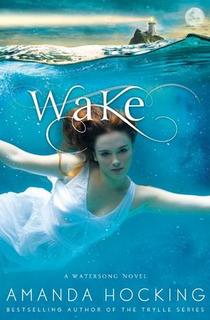 My Thoughts On: Wake by Amanda Hocking