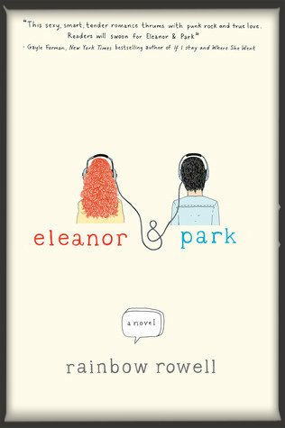 My Thoughts On: Eleanor and Park by Rainbow Rowell