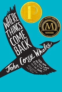 Blog Tour! Where Things Come Back by John Corey Whaley It’s In Paperback! YAY! YAY! YAY!