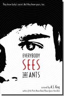 …On Everybody Sees The Ants by A.S. King