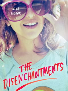 My Thoughts On:  The Disenchantments by Nina LaCour