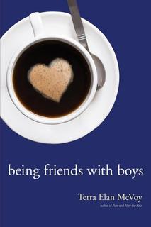 …on Being Friends With Boys by Terra Elan McVoy