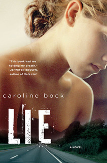 My Thoughts On: Lie by Caroline Bock + GIVEAWAY!
