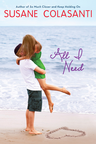 My Thoughts On: All I Need by Susane Colasanti