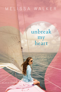 My Thoughts On: Unbreak My Heart by Melissa C. Walker