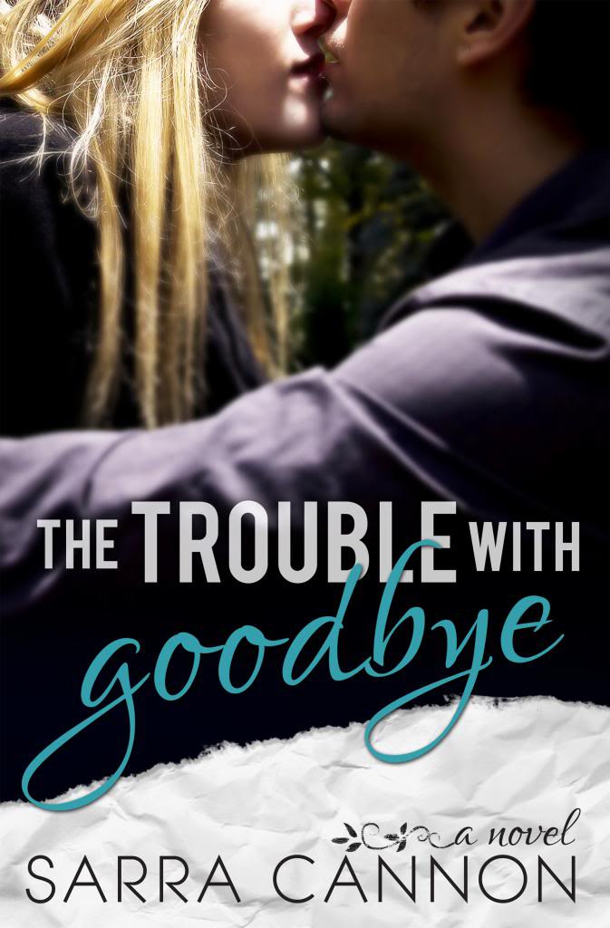 The Trouble With Goodbye by Sarra Cannon Review + Giveaway