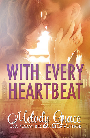 With Every Heartbeat by Melody Grace Release Day Feature with Giveaway