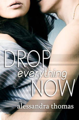 Drop Everything Now by Alessandra Thomas Review