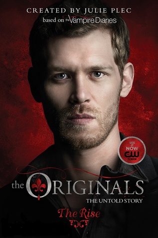 Review: The Originals: The Rise + Giveaway