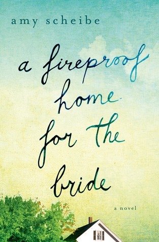 Review | A Fireproof Home For The Bride by Amy Scheibe