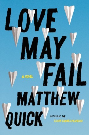 Blog Tour: Review & Giveaway | Love May Fail by Matthew Quick -with Audiobook Notes