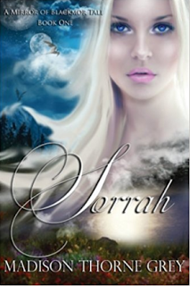 Sorrah (Mirror of Blackmor Book 1) By Madison Thorne Grey