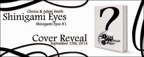 Cover Reveal: “Shinigami Eyes” by Cheree & Adam Smith!
