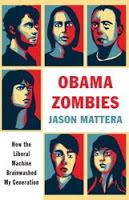 Obama Zombies by Jason Mattera