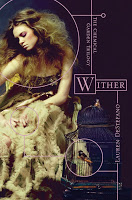 2011 Debut Author Challenge 4:   Wither by Lauren DeStefano