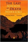 Gateway 2012-2013 Nominee 4:  The Last Summer of the Death Warriors by Francisco X. Stork