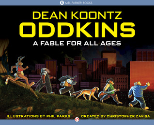 Oddkins:  A Fable for All Ages by Dean Koontz