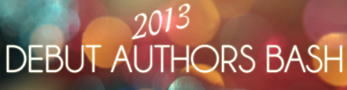 2013 Debut Authors Bash Sign Ups end in 2 days!