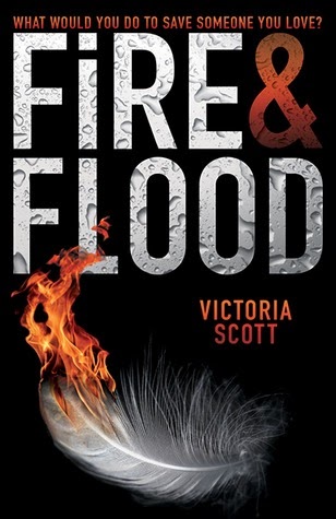 Review:  Fire and Flood by Victoria Scott