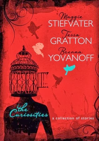 Review – The Curiosities:  A Collection of Stories by Maggie Stiefvater, Tessa Gratton, and Brenna Yovanoff