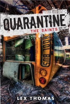 Review:  The Saints (Quarantine #2) by Lex Thomas