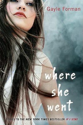 Review: Where She Went (If I Stay #2) by Gayle Forman