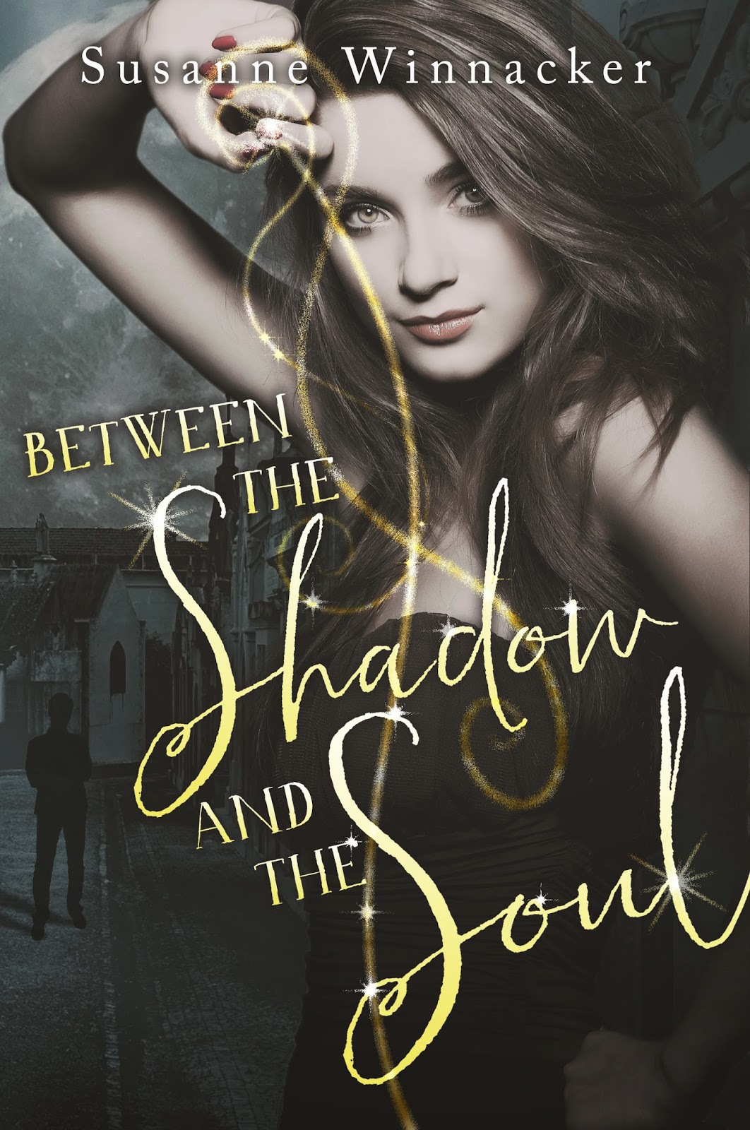 Cover Reveal:  Between the Shadow and the Soul by Susanne Winnacker
