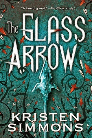 Review:  The Glass Arrow by Kristen Simmons