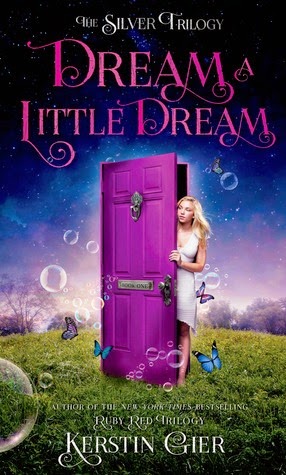 Dream a Little Dream (The Silver Trilogy #1) by Kerstin Gier