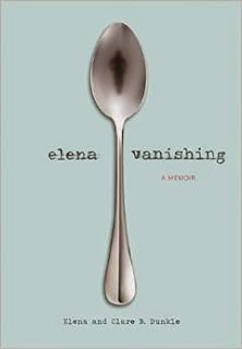 Review:  Elena Vanishing by Elena Dunkle and Clare B. Dunkle