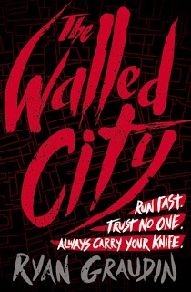 Review:  The Walled City by Ryan Graudin (TBR Challenge #11)