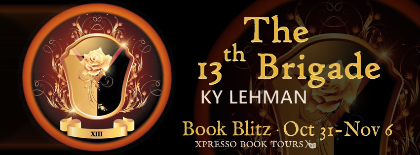 Book Blitz and Giveaway:  The 13th Brigade by Ky Lehman
