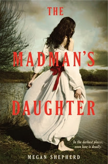Review: The Madman’s Daughter by Megan Shepherd (TBR Pile Challenge and It’s New to Me Challenge)