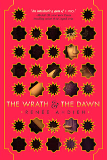 Review:  The Wrath and the Dawn by Renee Ahdieh